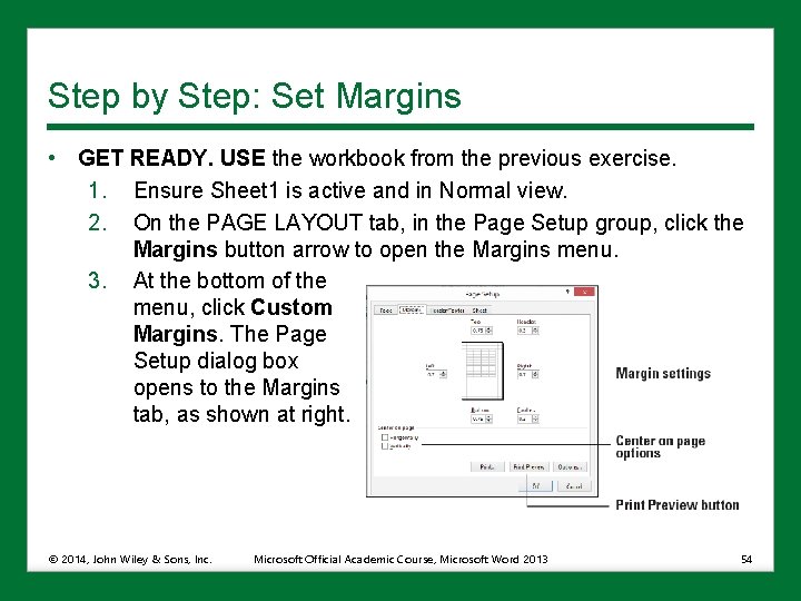 Step by Step: Set Margins • GET READY. USE the workbook from the previous