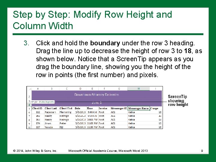 Step by Step: Modify Row Height and Column Width 3. Click and hold the