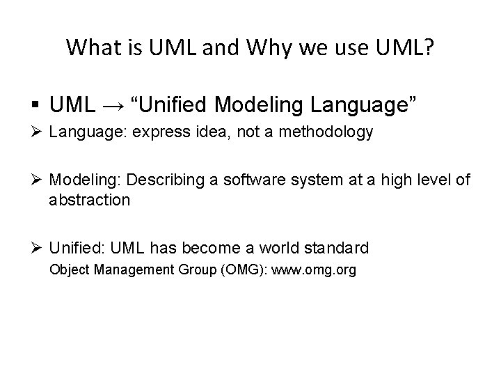 What is UML and Why we use UML? § UML → “Unified Modeling Language”