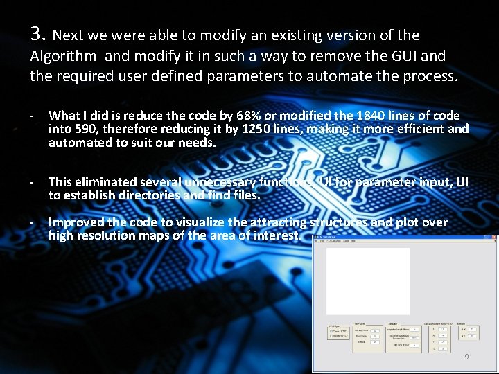 3. Next we were able to modify an existing version of the Algorithm and