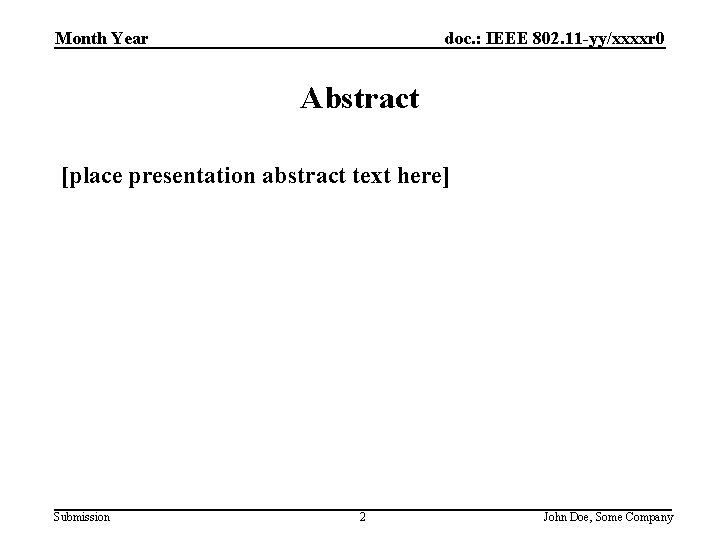 doc. : IEEE 802. 11 -yy/xxxxr 0 Month Year Abstract [place presentation abstract text