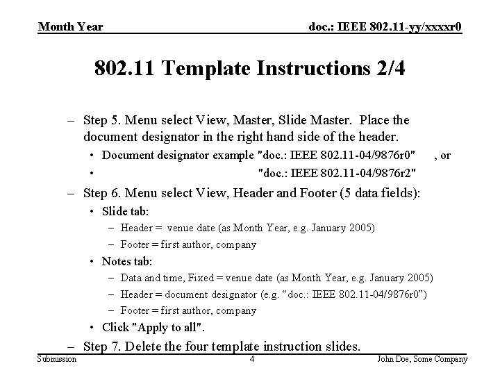 doc. : IEEE 802. 11 -yy/xxxxr 0 Month Year 802. 11 Template Instructions 2/4