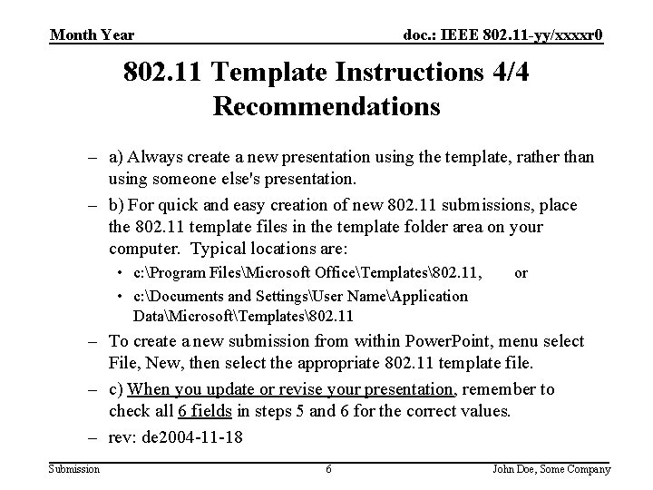 doc. : IEEE 802. 11 -yy/xxxxr 0 Month Year 802. 11 Template Instructions 4/4