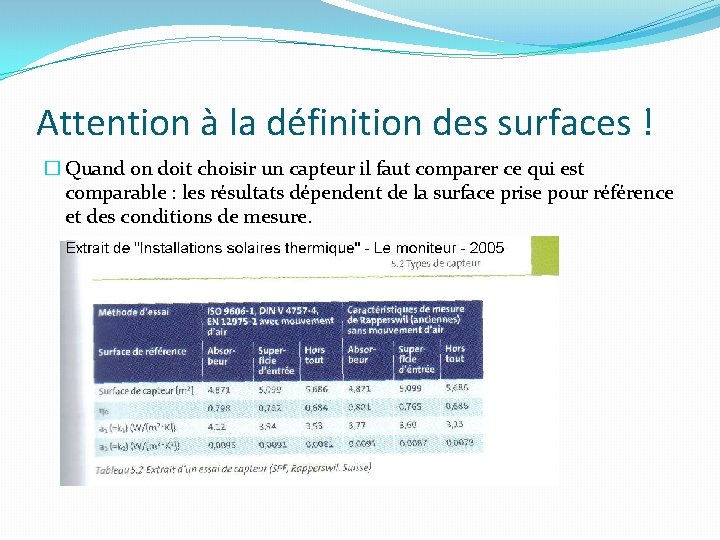 Attention à la définition des surfaces ! � Quand on doit choisir un capteur