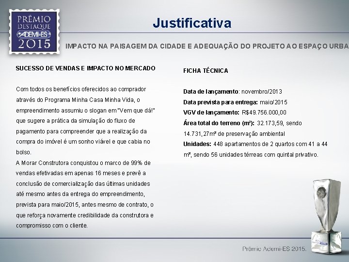 Justificativa IMPACTO NA PAISAGEM DA CIDADE E ADEQUAÇÃO DO PROJETO AO ESPAÇO URBAN SUCESSO