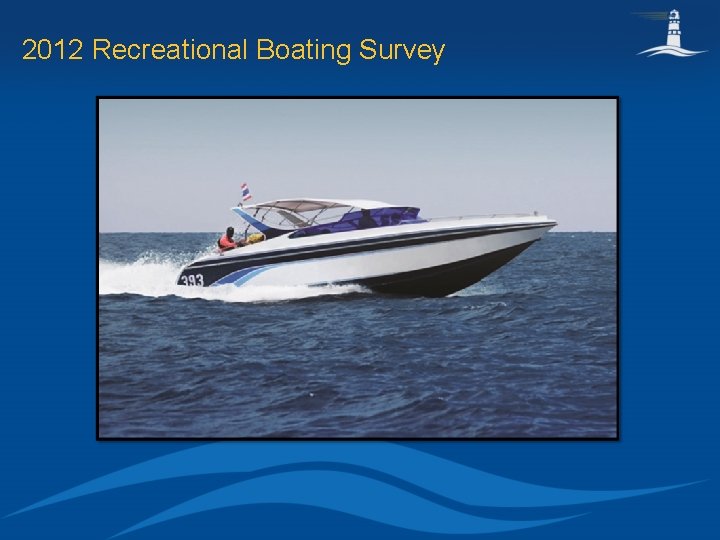 2012 Recreational Boating Survey 