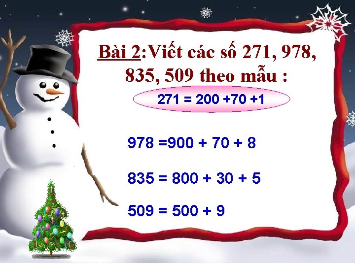 Bài 2: Viết các số 271, 978, 835, 509 theo mẫu : 271 =