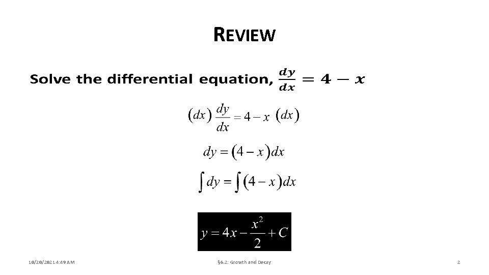 REVIEW 10/20/2021 4: 49 AM § 6. 2: Growth and Decay 2 