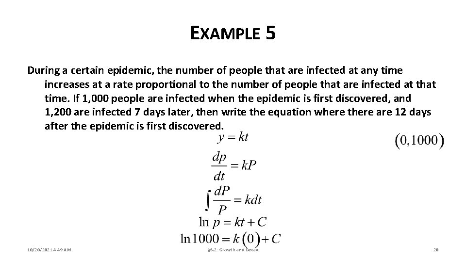EXAMPLE 5 During a certain epidemic, the number of people that are infected at