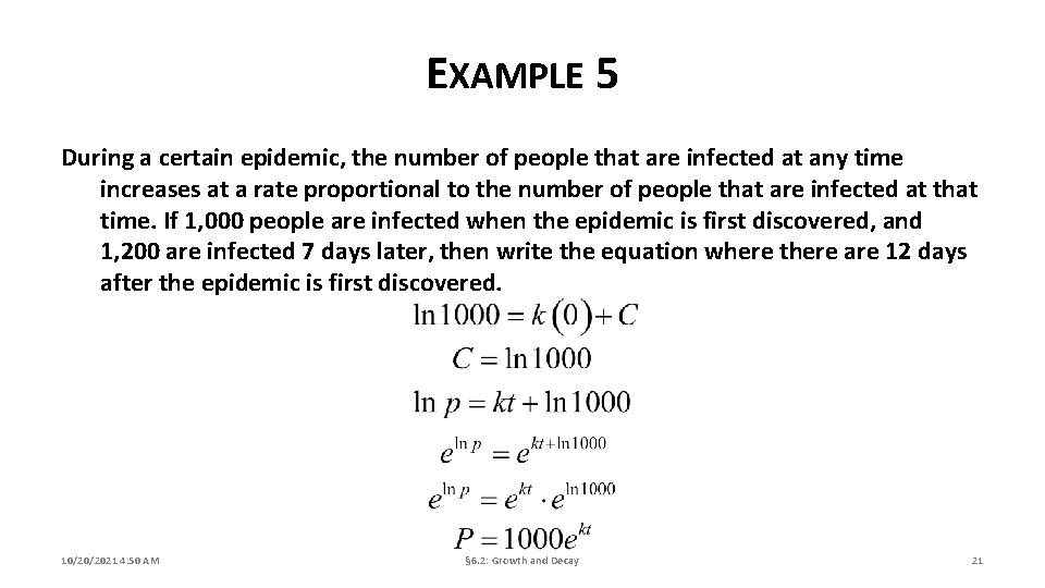 EXAMPLE 5 During a certain epidemic, the number of people that are infected at