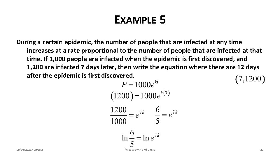 EXAMPLE 5 During a certain epidemic, the number of people that are infected at