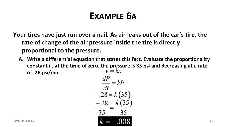 EXAMPLE 6 A Your tires have just run over a nail. As air leaks