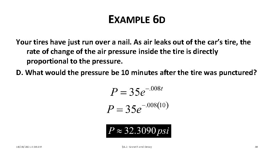 EXAMPLE 6 D Your tires have just run over a nail. As air leaks