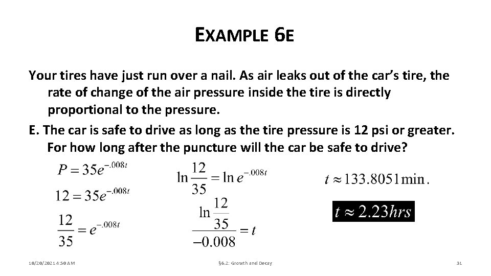 EXAMPLE 6 E Your tires have just run over a nail. As air leaks