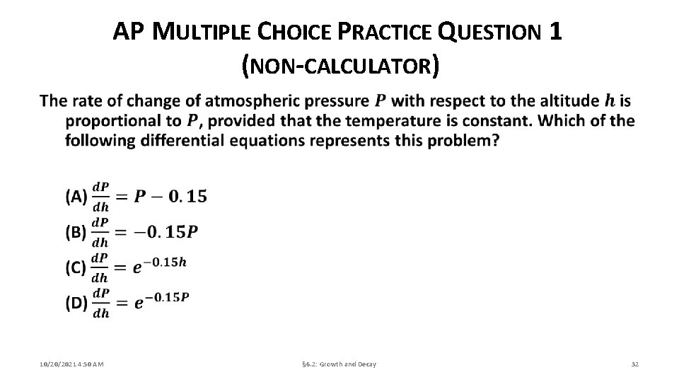 AP MULTIPLE CHOICE PRACTICE QUESTION 1 (NON-CALCULATOR) 10/20/2021 4: 50 AM § 6. 2: