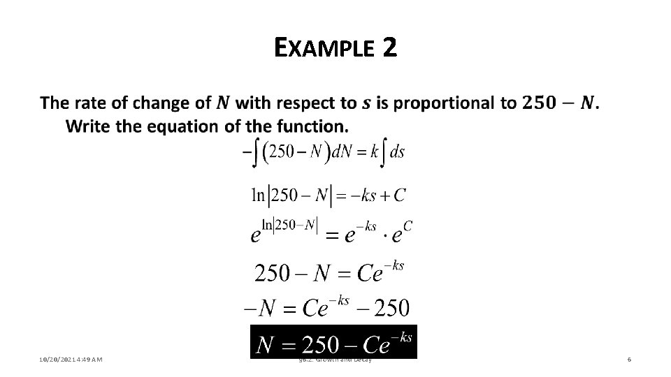 EXAMPLE 2 10/20/2021 4: 49 AM § 6. 2: Growth and Decay 6 