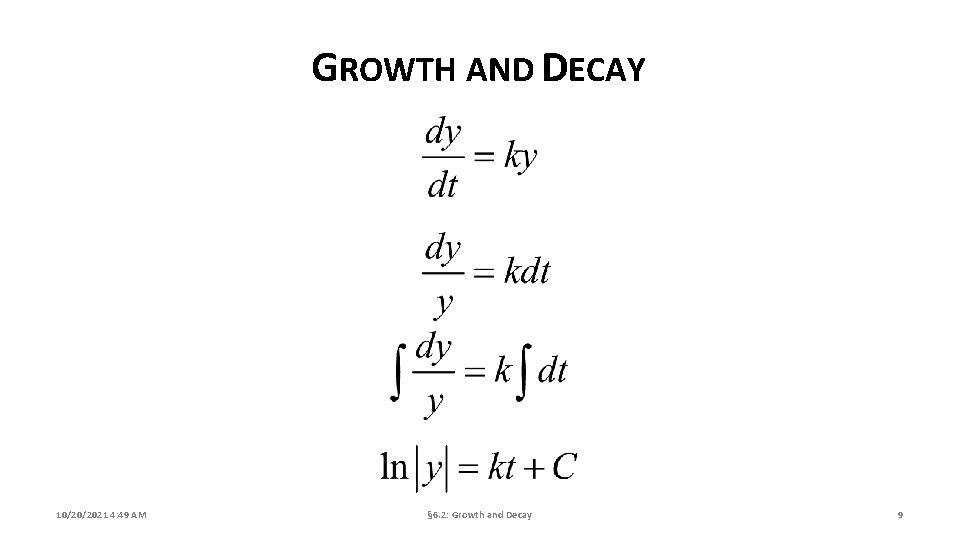 GROWTH AND DECAY 10/20/2021 4: 49 AM § 6. 2: Growth and Decay 9