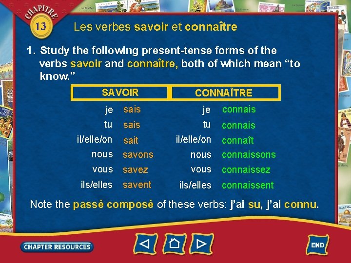 13 Les verbes savoir et connaître 1. Study the following present-tense forms of the