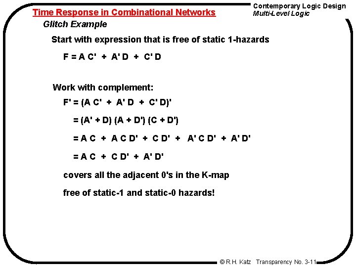Contemporary Logic Design Multi-Level Logic Time Response in Combinational Networks Glitch Example Start with