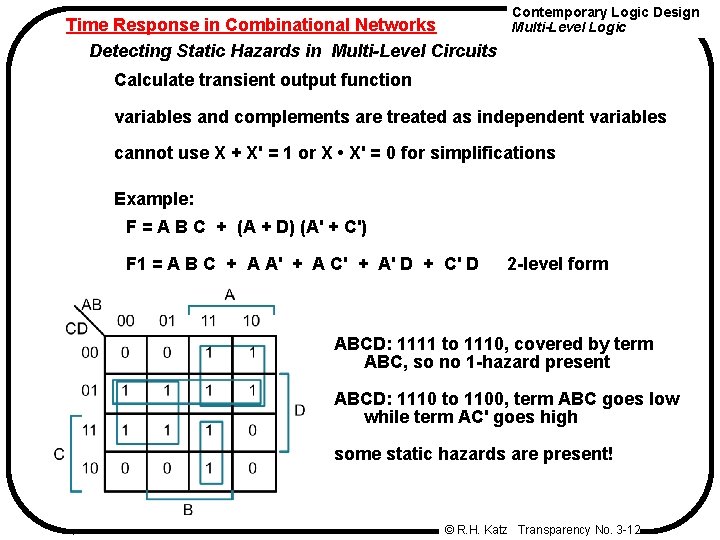 Time Response in Combinational Networks Detecting Static Hazards in Multi-Level Circuits Contemporary Logic Design