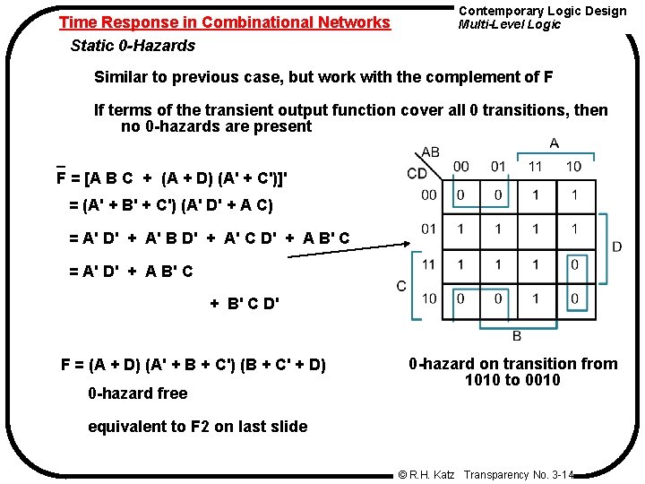 Time Response in Combinational Networks Static 0 -Hazards Contemporary Logic Design Multi-Level Logic Similar