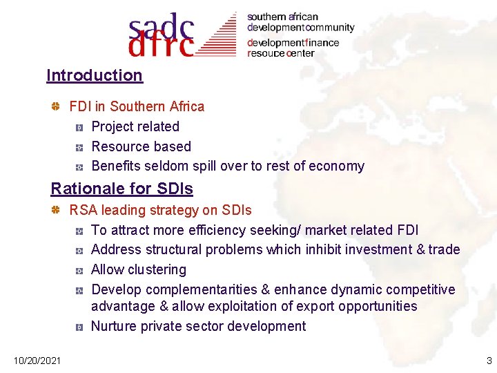 Introduction FDI in Southern Africa Project related Resource based Benefits seldom spill over to