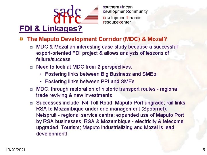 FDI & Linkages? The Maputo Development Corridor (MDC) & Mozal? MDC & Mozal an