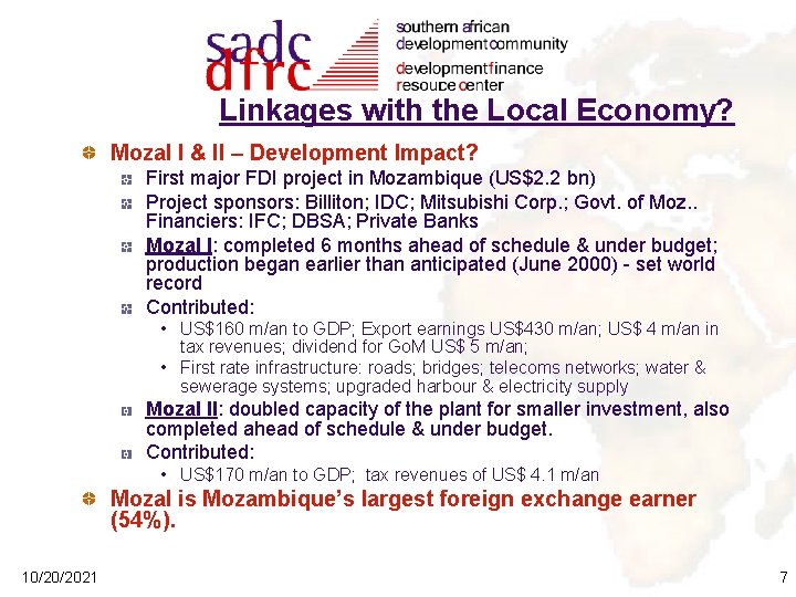 Linkages with the Local Economy? Mozal I & II – Development Impact? First major