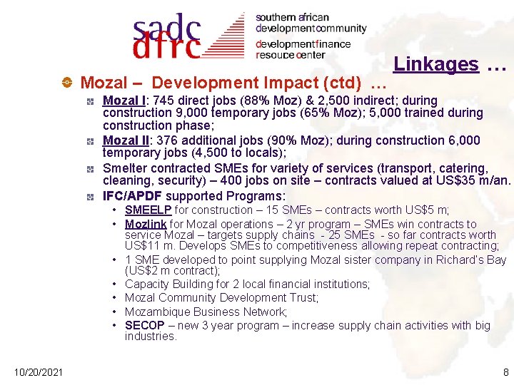 Mozal – Development Impact (ctd) … Linkages … Mozal I: 745 direct jobs (88%