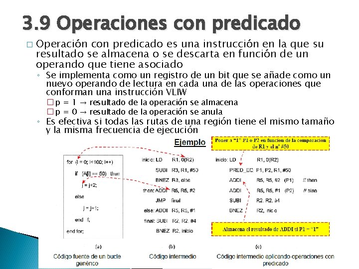 3. 9 Operaciones con predicado � Operación con predicado es una instrucción en la