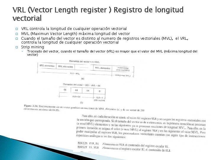 VRL (Vector Length register ) Registro de longitud vectorial � � VRL controla la