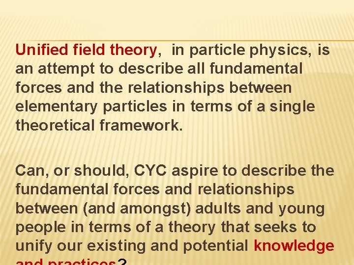 Unified field theory, in particle physics, is an attempt to describe all fundamental forces
