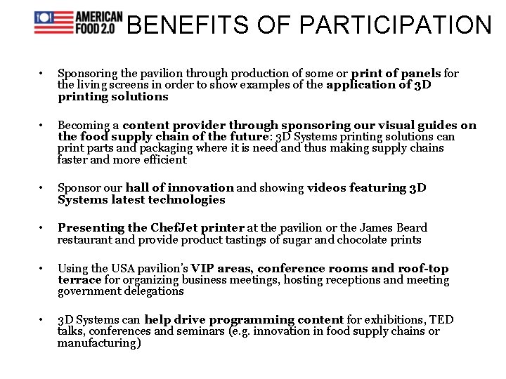 BENEFITS OF PARTICIPATION • Sponsoring the pavilion through production of some or print of