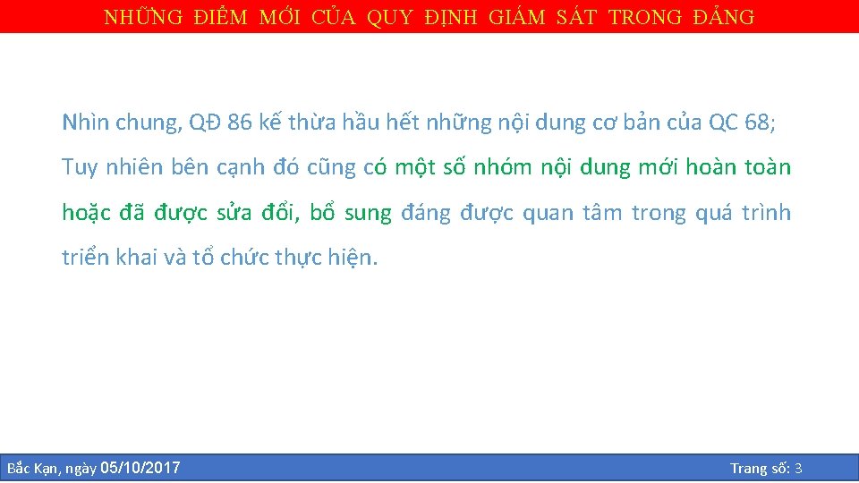 NHỮNG ĐIỂM MỚI CỦA QUY ĐỊNH GIÁM SÁT TRONG ĐẢNG Nhìn chung, QĐ 86