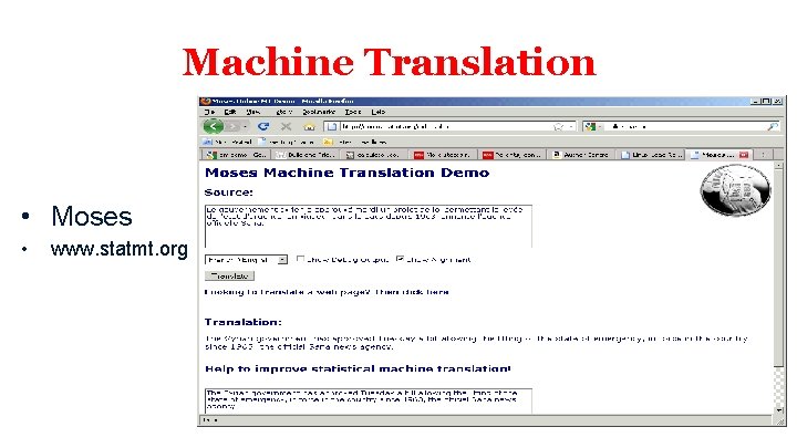Machine Translation • Moses • www. statmt. org 