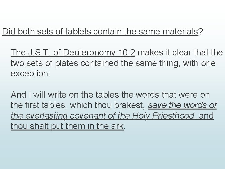 Did both sets of tablets contain the same materials? The J. S. T. of