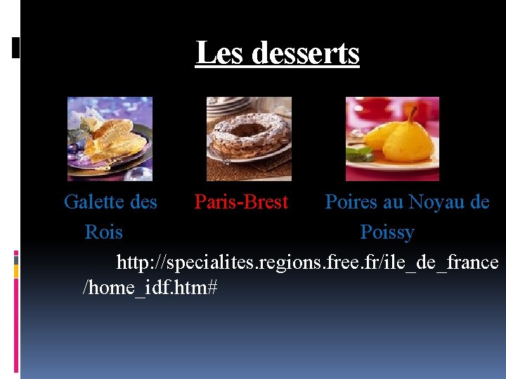 Les desserts Galette des Paris-Brest Poires au Noyau de Rois Poissy http: //specialites. regions.