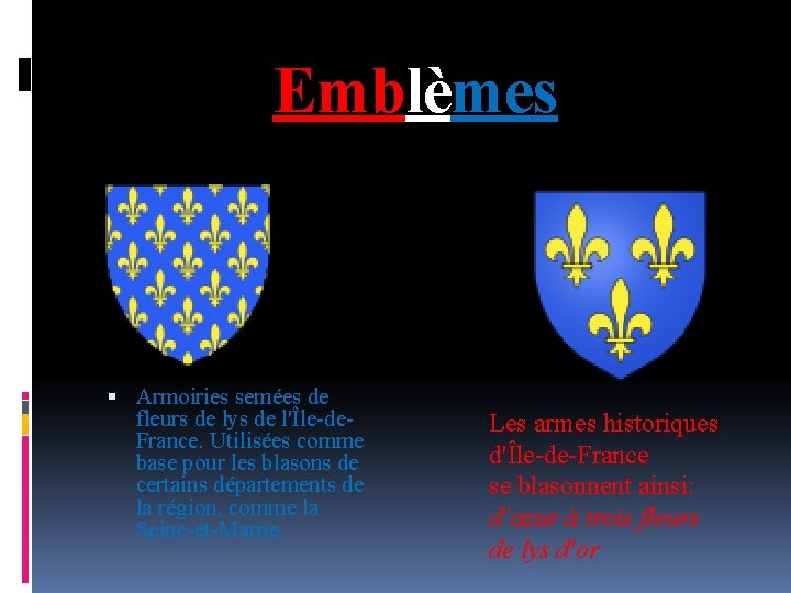 Emblèmes Armoiries semées de fleurs de lys de l'Île-de. France. Utilisées comme base pour