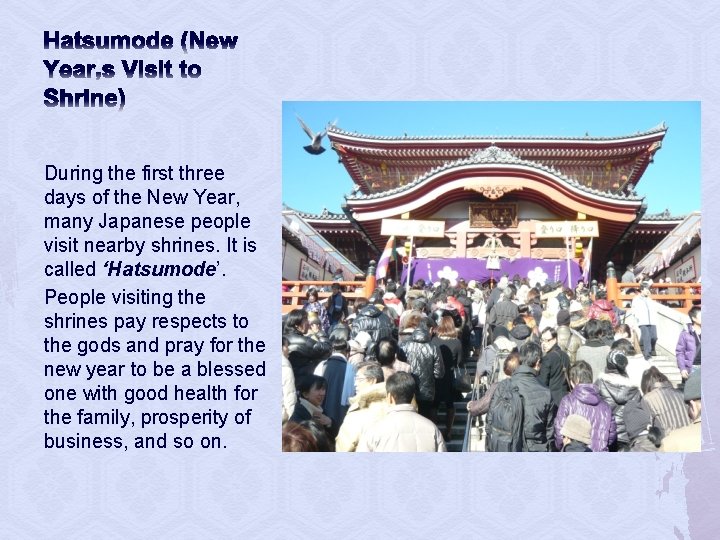 Hatsumode (New Year’s Visit to Shrine) During the first three days of the New
