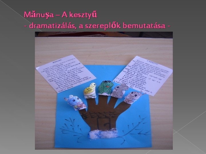 Mănuşa – A kesztyű - dramatizálás, a szereplők bemutatása - 