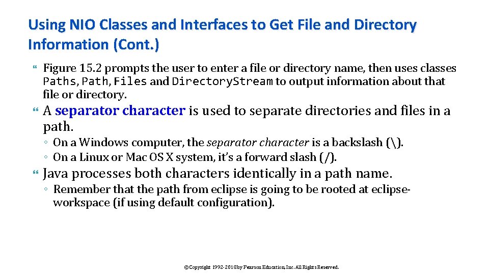 Using NIO Classes and Interfaces to Get File and Directory Information (Cont. ) Figure