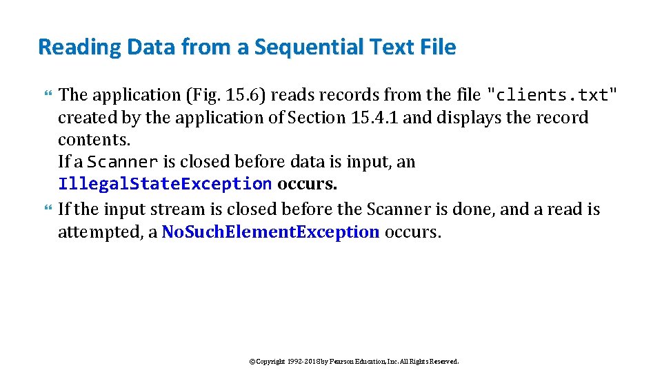 Reading Data from a Sequential Text File The application (Fig. 15. 6) reads records