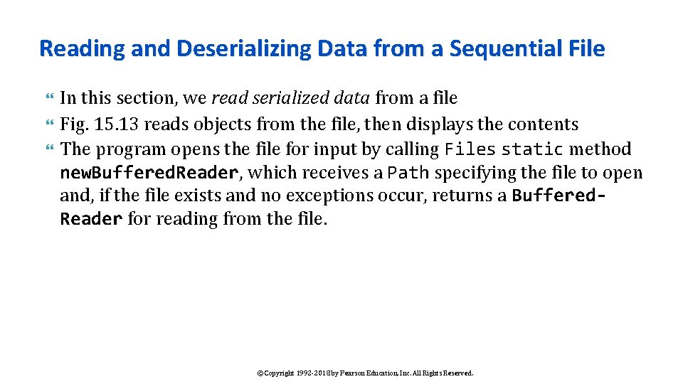Reading and Deserializing Data from a Sequential File In this section, we read serialized