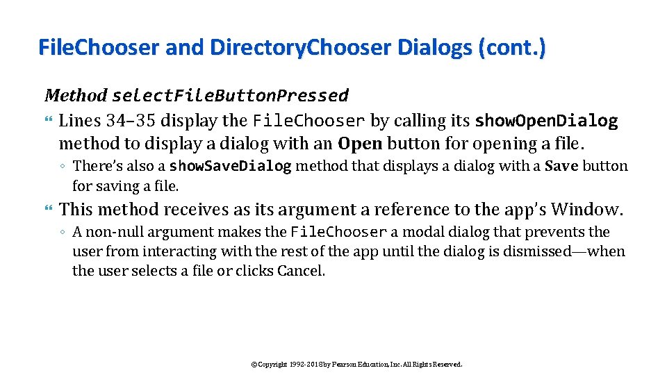 File. Chooser and Directory. Chooser Dialogs (cont. ) Method select. File. Button. Pressed Lines