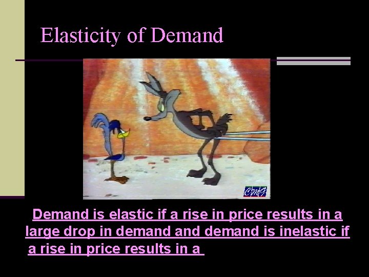 Elasticity of Demand is elastic if a rise in price results in a large