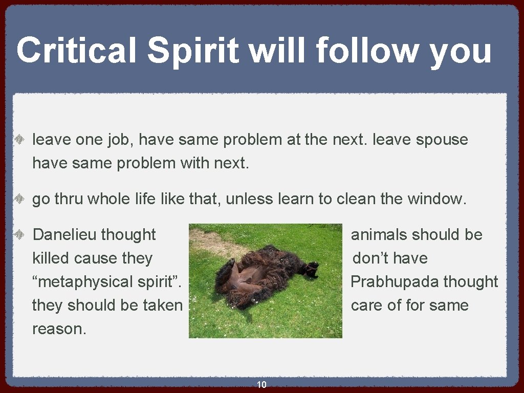 Critical Spirit will follow you leave one job, have same problem at the next.