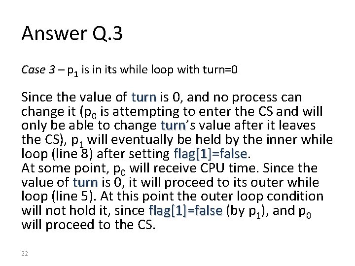 Answer Q. 3 Case 3 – p 1 is in its while loop with