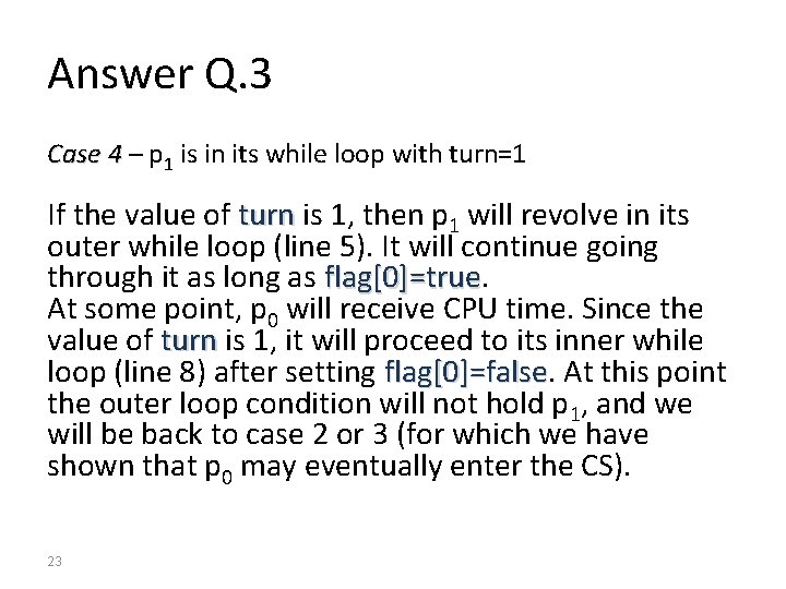 Answer Q. 3 Case 4 – p 1 is in its while loop with