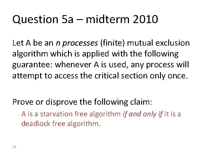 Question 5 a – midterm 2010 Let A be an n processes (finite) mutual