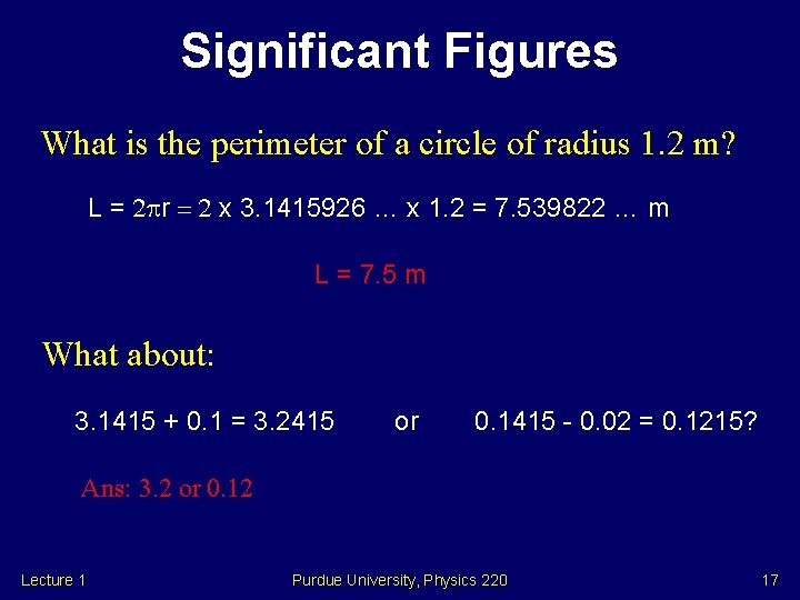 Significant Figures What is the perimeter of a circle of radius 1. 2 m?